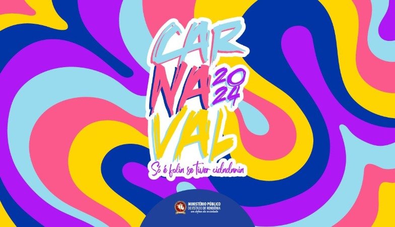 MP lança campanha ‘Só é folia, Se tiver Cidadania’ por carnaval seguro e sem violação de direitos em Rondônia