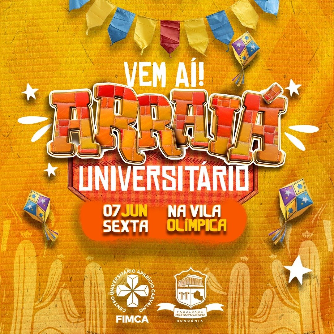 Arraiá Universitário Fimca e Metropolitana: música, dança e comidas típicas na celebração junina