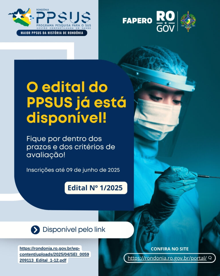 Com investimentos de R$ 4 milhões para pesquisas em saúde, edital PPSUS Rondônia está com inscrições abertas até 9 de junho